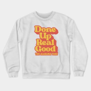 Done Up Real Good Vertical Crewneck Sweatshirt